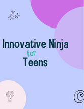 Innovative Ninja for Teens Lesson Plans